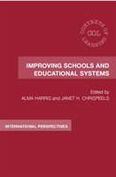 Improving Schools and Educational Systems International Perspectives