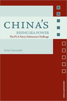 China's Rising Sea Power The PLA Navy's Submarine Challenge