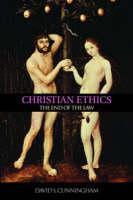 Christian Ethics The End of the Law