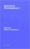 Alternative Shakespeares Volume 3