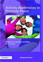 Activity Assemblies to Promote Peace 40+ Ideas for Multi-Faith Assemblies for 5-11 Years