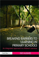 Breaking Barriers to Learning in Primary Schools An Integrated Approach to Children's Services