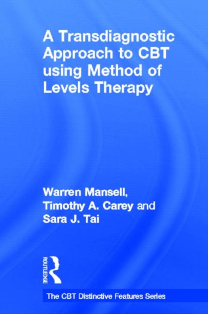 Transdiagnostic Approach to CBT using Method of Levels Therapy Distinctive Features