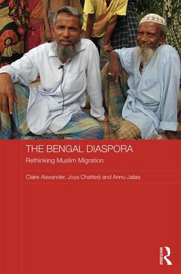 Bengal Diaspora Rethinking Muslim migration