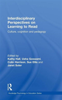 Interdisciplinary Perspectives on Learning to Read Culture, Cognition and Pedagogy