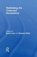 Rethinking the 'Coloured Revolutions' 