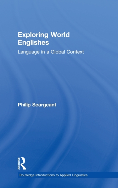 Exploring World Englishes Language in a Global Context