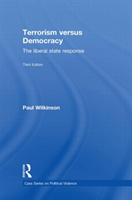 Terrorism Versus Democracy The Liberal State Response