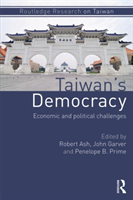 Taiwan's Democracy Economic and Political Challenges