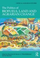 Politics of Biofuels, Land and Agrarian Change 