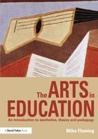 Arts in Education An introduction to aesthetics, theory and pedagogy