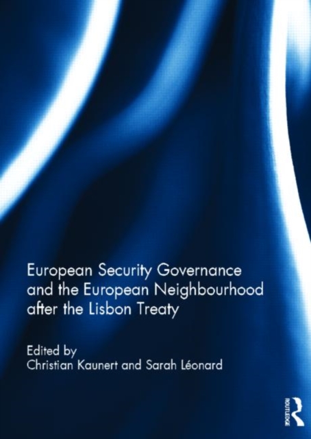 European Security Governance and the European Neighbourhood after the Lisbon Treaty 