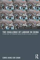 Challenge of Labour in China Strikes and the Changing Labour Regime in Global Factories