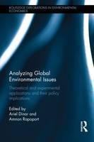 Analyzing Global Environmental Issues Theoretical and Experimental Applications and their Policy Implications