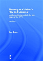 Planning for Children's Play and Learning Meeting childrenâs needs in the later stages of the EYFS