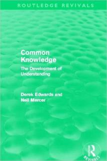 Common Knowledge (Routledge Revivals) The Development of Understanding in the Classroom