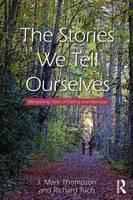 Stories We Tell Ourselves Mentalizing Tales of Dating and Marriage