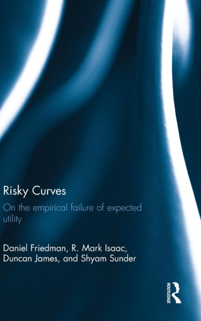 Risky Curves On the Empirical Failure of Expected Utility