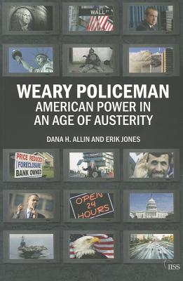 Weary Policeman American Power in an Age of Austerity
