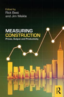 Measuring Construction Prices, Output and Productivity