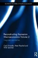 Reconstructing Keynesian Macroeconomics Volume 2 Integrated Approaches