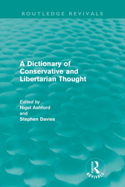 Dictionary of Conservative and Libertarian Thought (Routledge Revivals) 