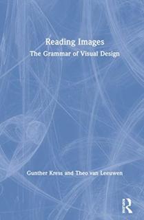 Reading Images The Grammar of Visual Design