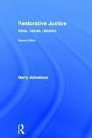 Restorative Justice Ideas, Values, Debates