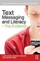 Text Messaging and Literacy - The Evidence 