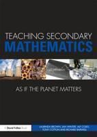 Teaching Secondary Mathematics as if the Planet Matters 