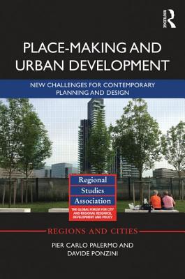 Place-making and Urban Development New challenges for contemporary planning and design