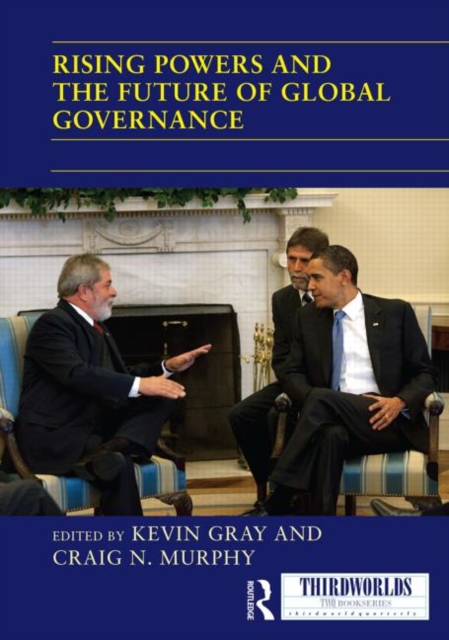 Rising Powers and the Future of Global Governance 