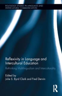 Reflexivity in Language and Intercultural Education Rethinking Multilingualism and Interculturality