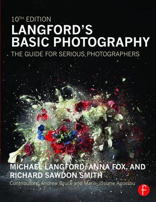 Langford's Basic Photography The Guide for Serious Photographers