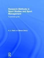 Research Methods in Sport Studies and Sport Management A Practical Guide