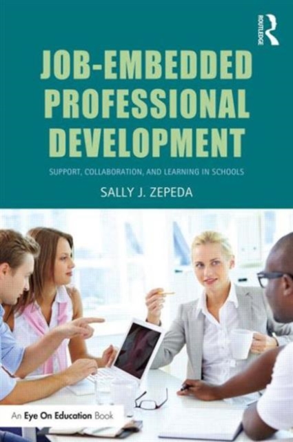 Job-Embedded Professional Development Support, Collaboration, and Learning in Schools