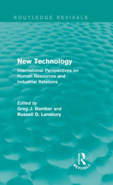 New Technology (Routledge Revivals) International Perspectives on Human Resources and Industrial Relations