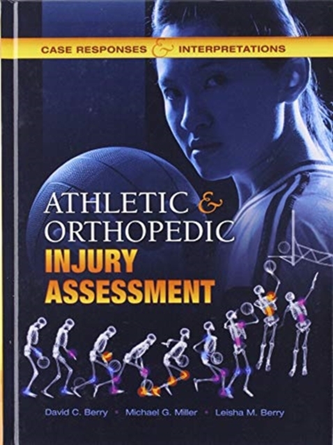 Athletic and Orthopedic Injury Assessment Case Responses and Interpretations