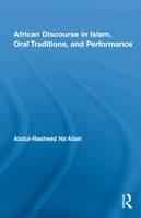 African Discourse in Islam, Oral Traditions, and Performance 