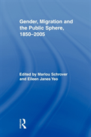 Gender, Migration, and the Public Sphere, 1850-2005 