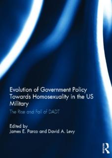 Evolution of Government Policy Towards Homosexuality in the US Military The Rise and Fall of DADT