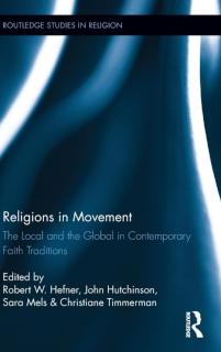 Religions in Movement The Local and the Global in Contemporary Faith Traditions