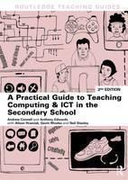 Practical Guide to Teaching Computing and ICT in the Secondary School 