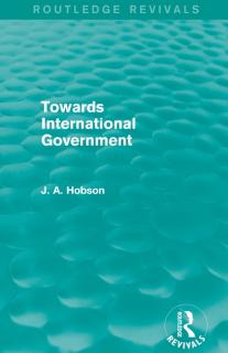 Towards International Government (Routledge Revivals) 