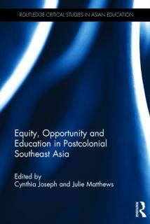 Equity, Opportunity and Education in Postcolonial Southeast Asia 