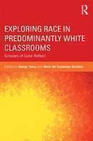Exploring Race in Predominantly White Classrooms Scholars of Color Reflect
