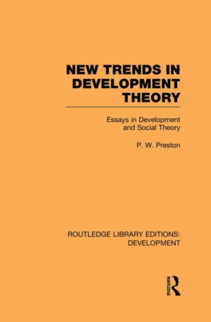 New Trends in Development Theory Essays in Development and Social Theory