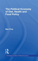Political Economy of Diet, Health and Food Policy 