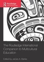 Routledge International Companion to Multicultural Education 