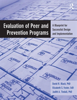 Evaluation of Peer and Prevention Programs A Blueprint for Successful Design and Implementation